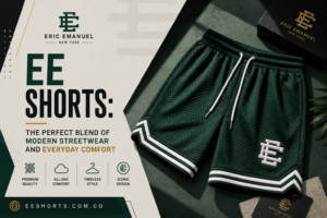 EE Shorts: The Perfect Blend of Modern Streetwear and Everyday Comfort