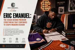 Eric Emanuel: The Vision Behind Premium Streetwear That Continues to Shape Modern Fashion